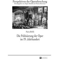 Die Politisierung der Oper im 19. Jahrhundert